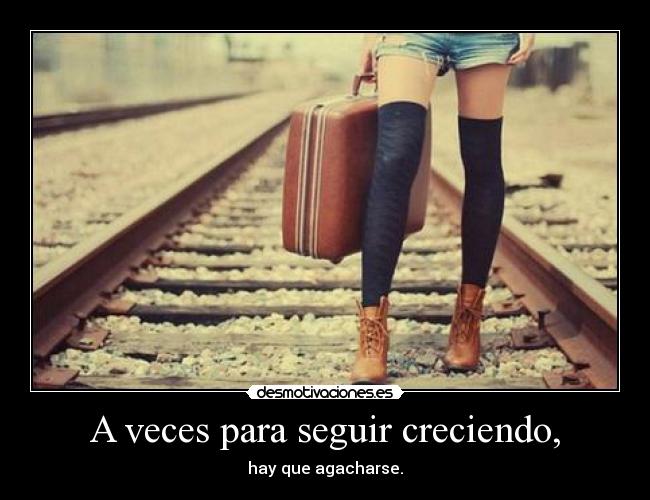 carteles aveces seguir creciendo agacharse vida desmotivaciones