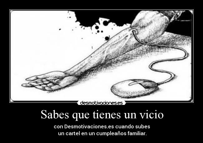 Sabes que tienes un vicio -