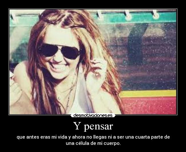 Y pensar - 