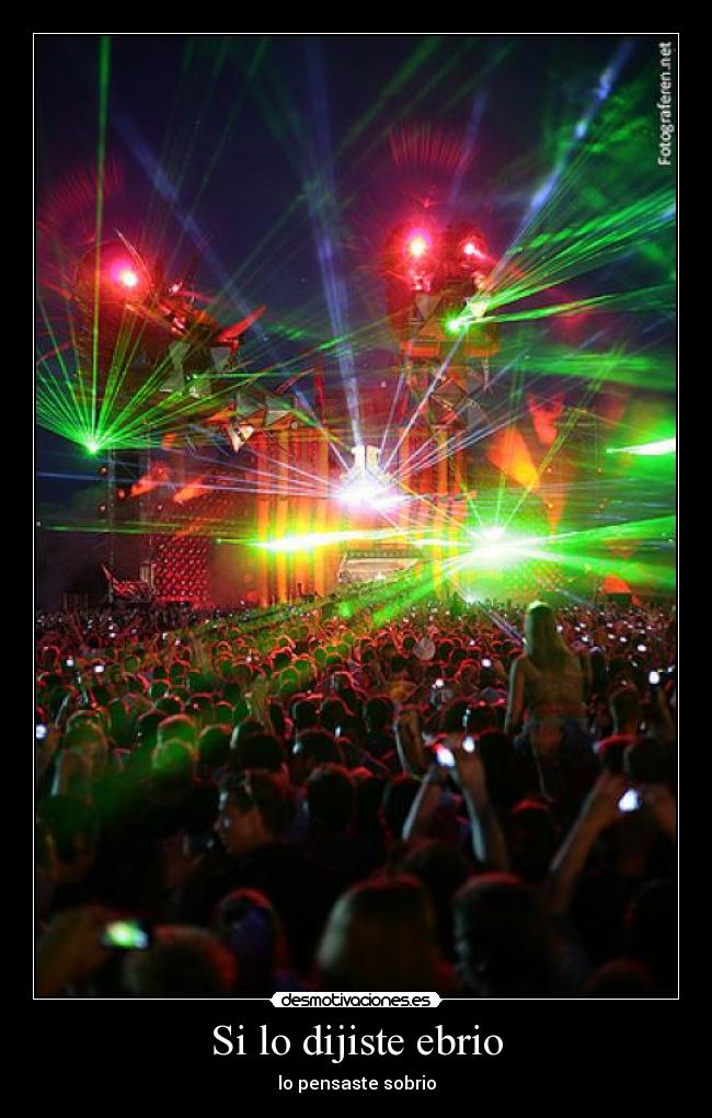 Si lo dijiste ebrio - lo pensaste sobrio