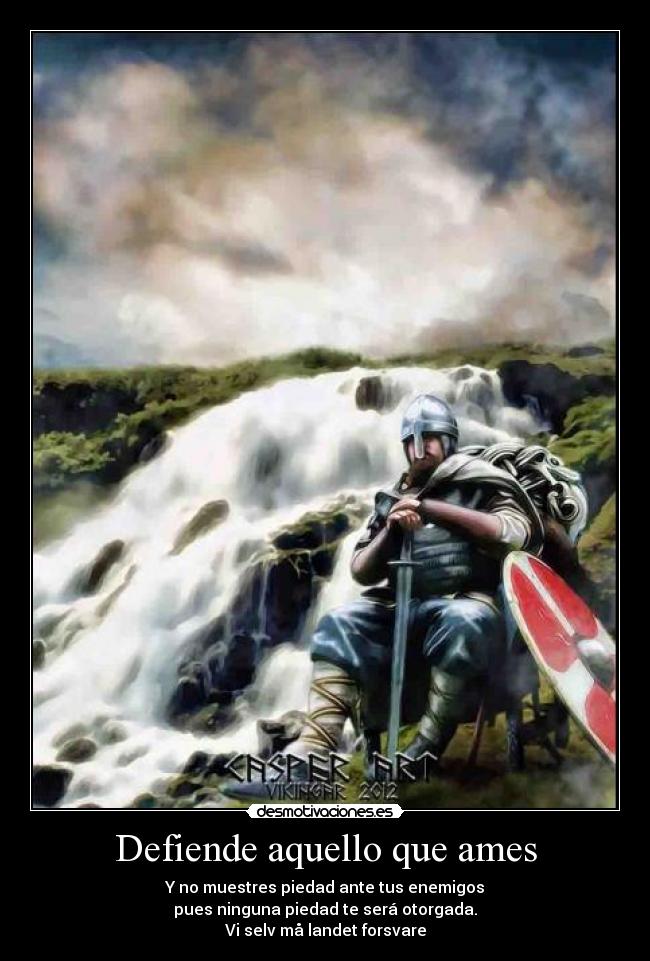 Defiende aquello que ames -