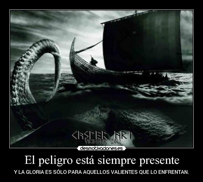 El peligro está siempre presente -