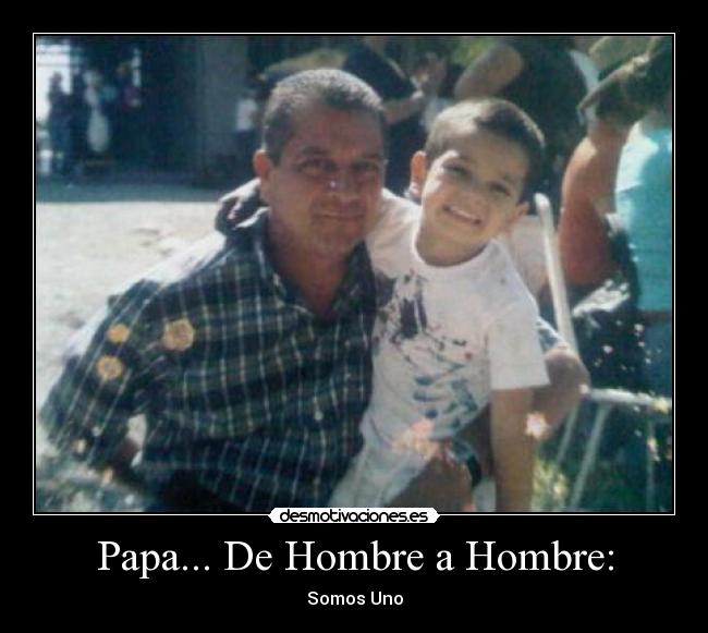 Papa... De Hombre a Hombre: - 