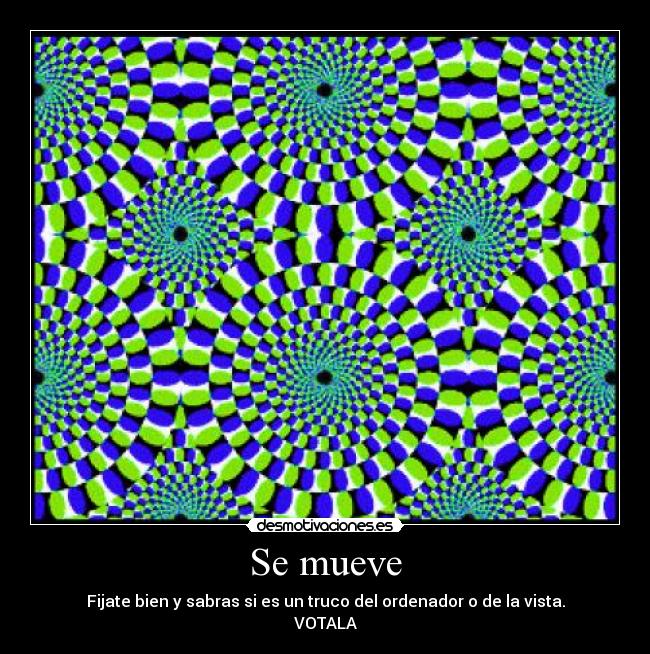 Se mueve - Fijate bien y sabras si es un truco del ordenador o de la vista.
VOTALA