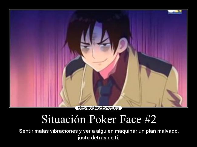Situación Poker Face #2 - 