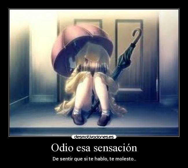 Odio esa sensación -