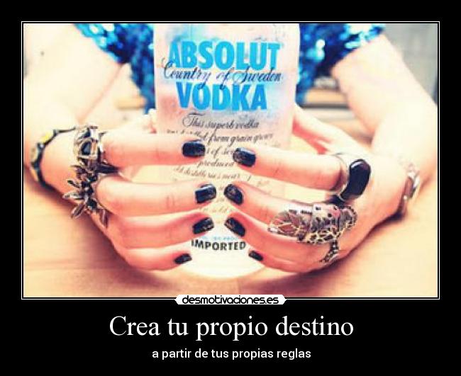 Crea tu propio destino - a partir de tus propias reglas
