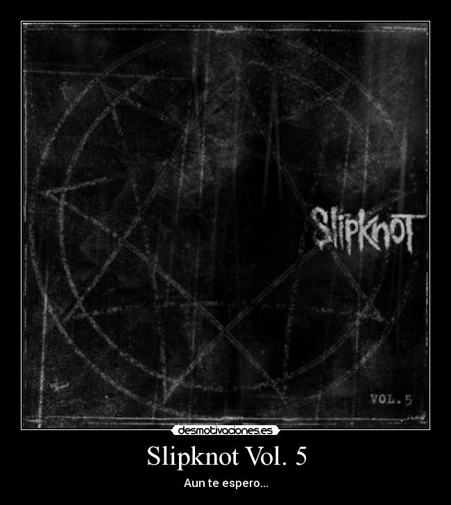 Slipknot Vol. 5 -