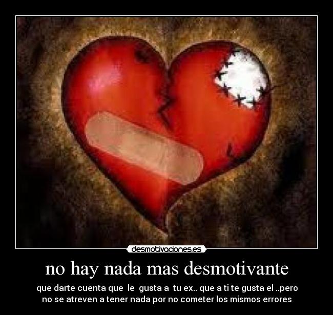 no hay nada mas desmotivante - 