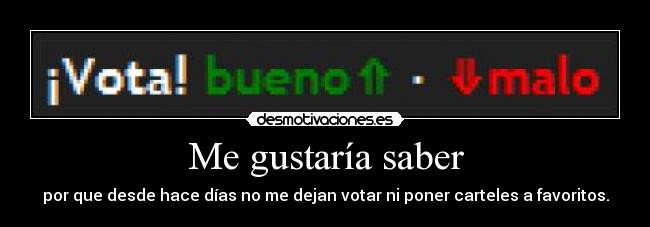 Me gustaría saber -