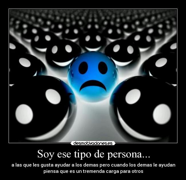 Soy ese tipo de persona... - 