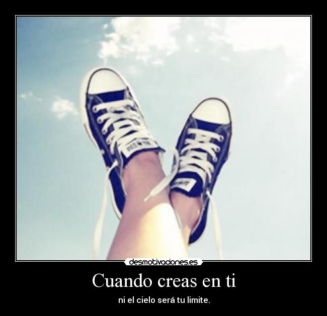 Cuando creas en ti - 