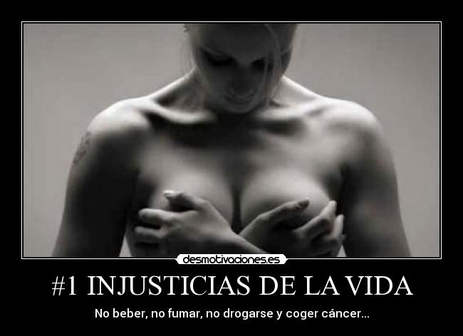 #1 INJUSTICIAS DE LA VIDA -