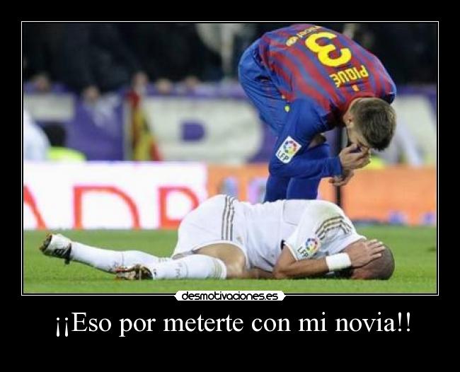 ¡¡Eso por meterte con mi novia!! -