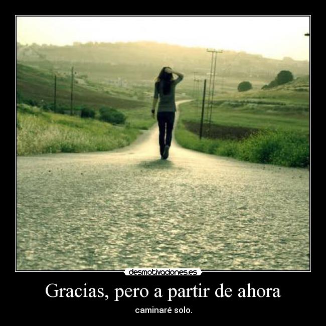 Gracias, pero a partir de ahora -