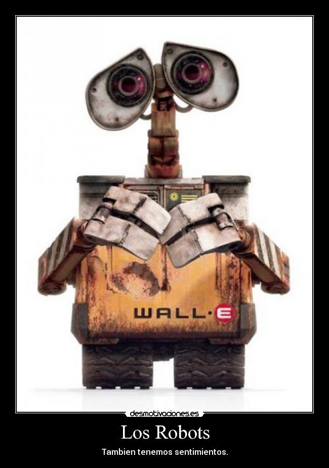 Los Robots - Tambien tenemos sentimientos.