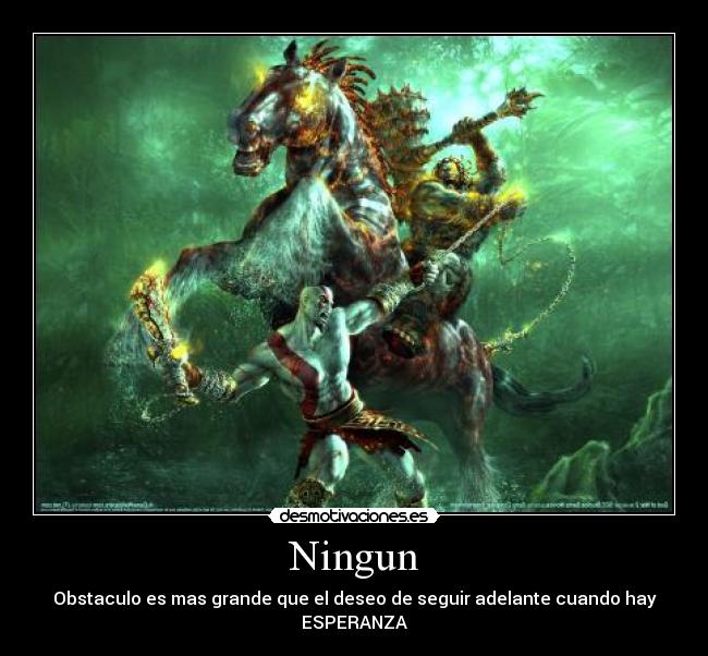Ningun - Obstaculo es mas grande que el deseo de seguir adelante cuando hay ESPERANZA