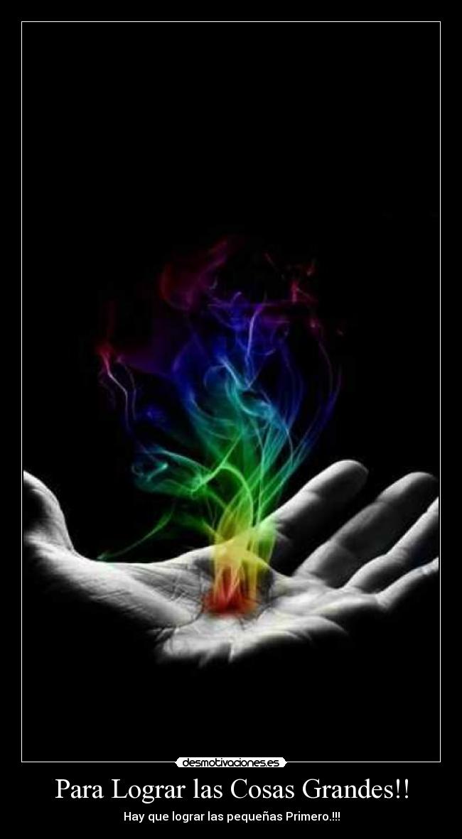 Para Lograr las Cosas Grandes!! -