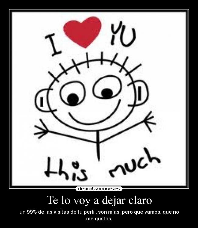 carteles ami gustas que aplicate cuento desmotivaciones