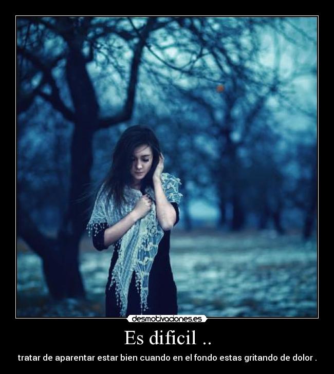 Es dificil .. - 