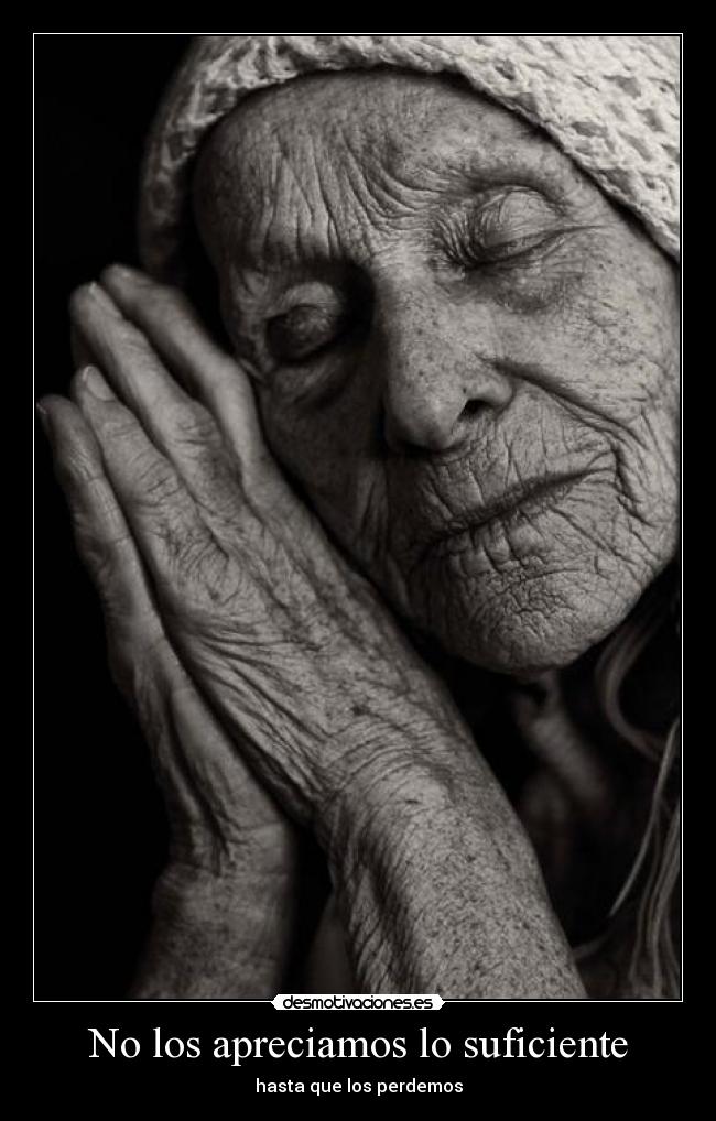 No los apreciamos lo suficiente - hasta que los perdemos