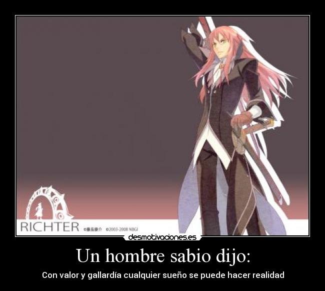 Un hombre sabio dijo: - 