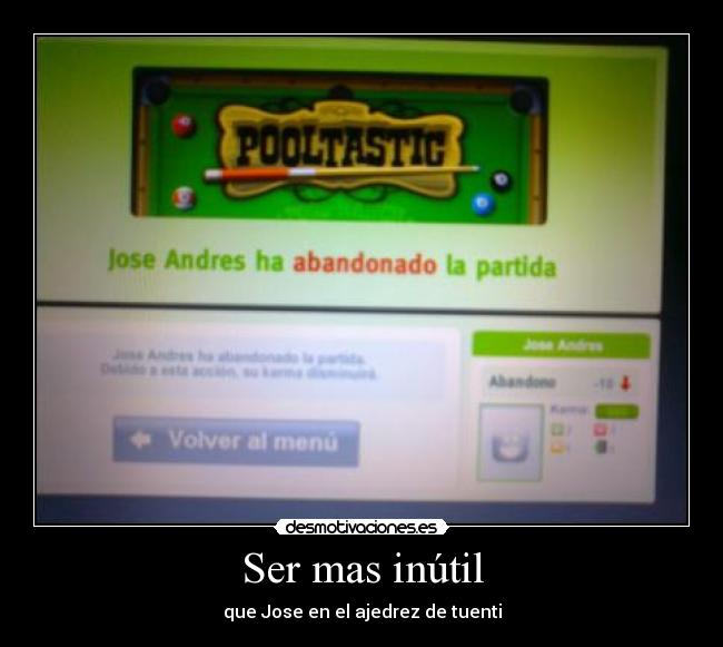 Ser mas inútil -