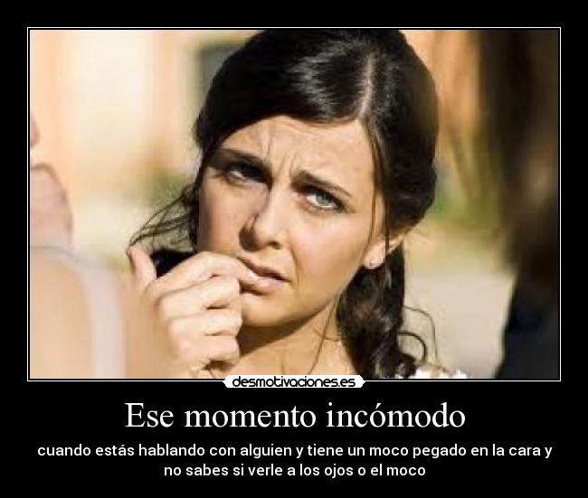 Ese momento incómodo - 