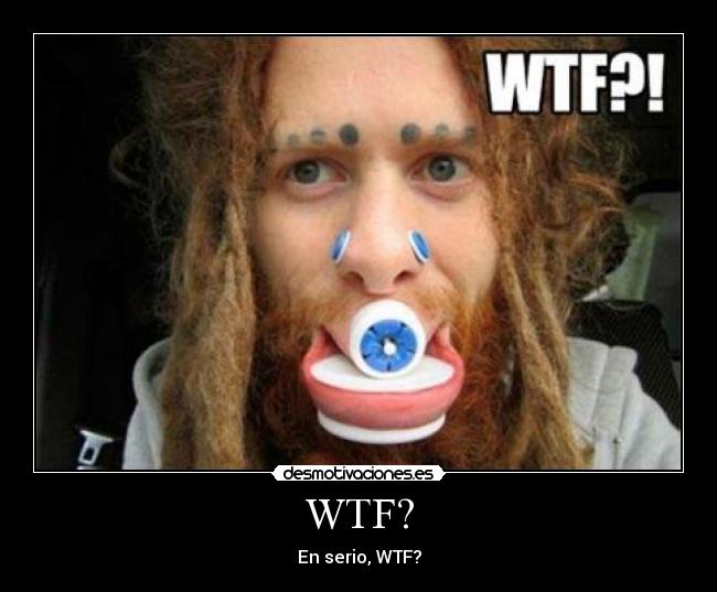 carteles wtf desmotivaciones