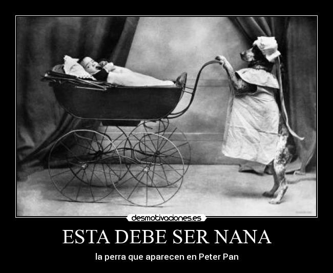 ESTA DEBE SER NANA - 
