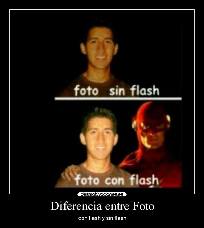 Diferencia entre Foto - con flash y sin flash