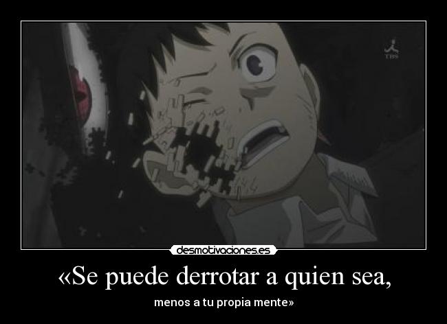 «Se puede derrotar a quien sea, - menos a tu propia mente»