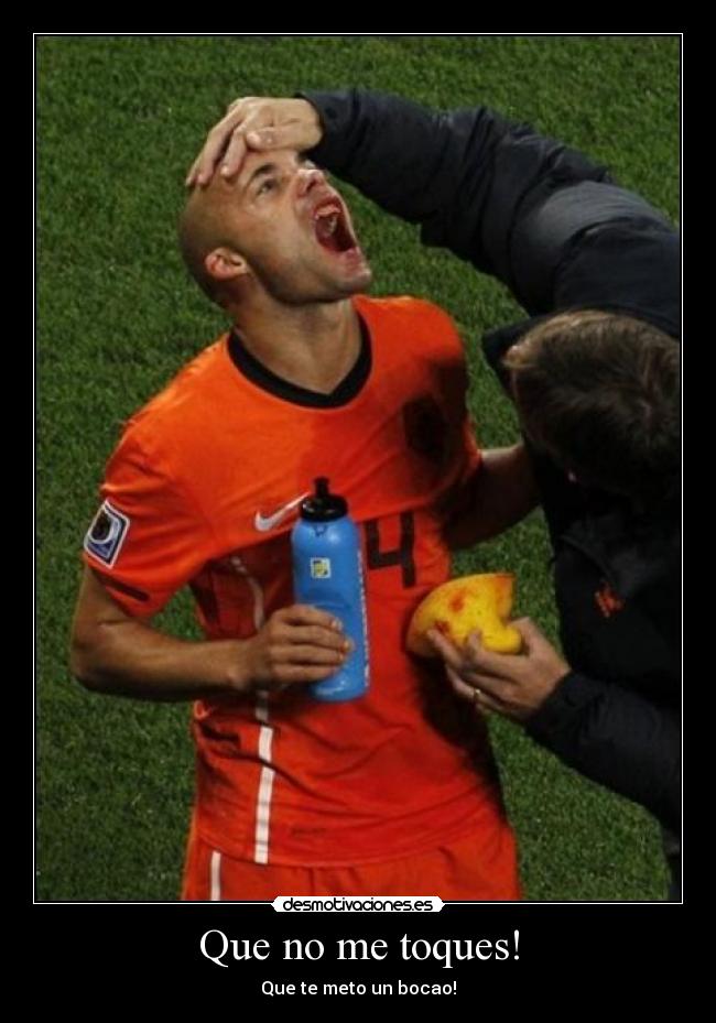 Que no me toques! - Que te meto un bocao!
