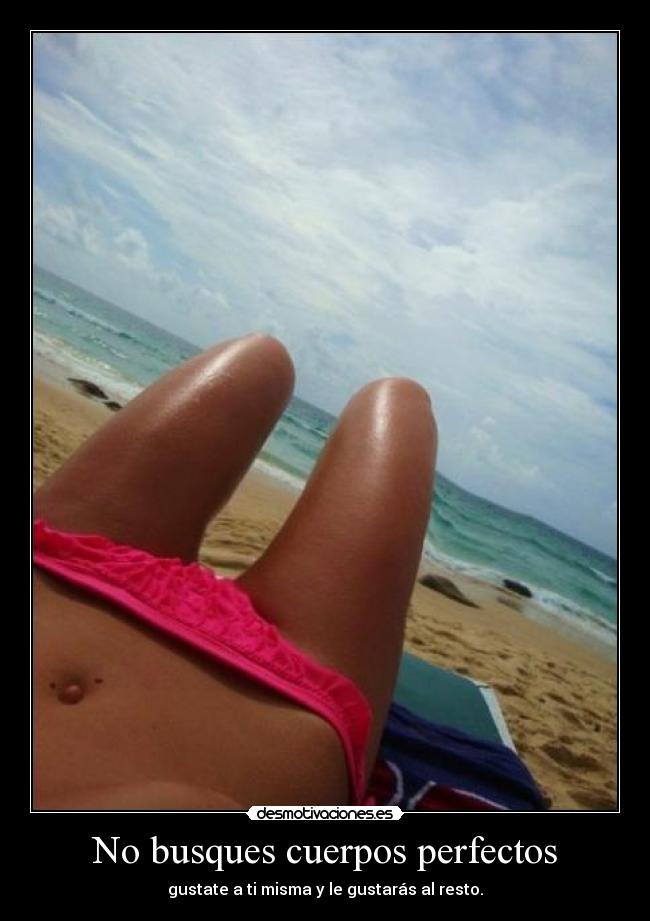 No busques cuerpos perfectos - 