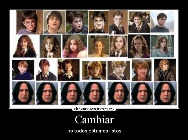 Cambiar - no todos estamos listos