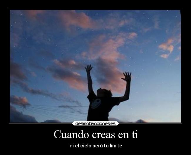Cuando creas en ti - 