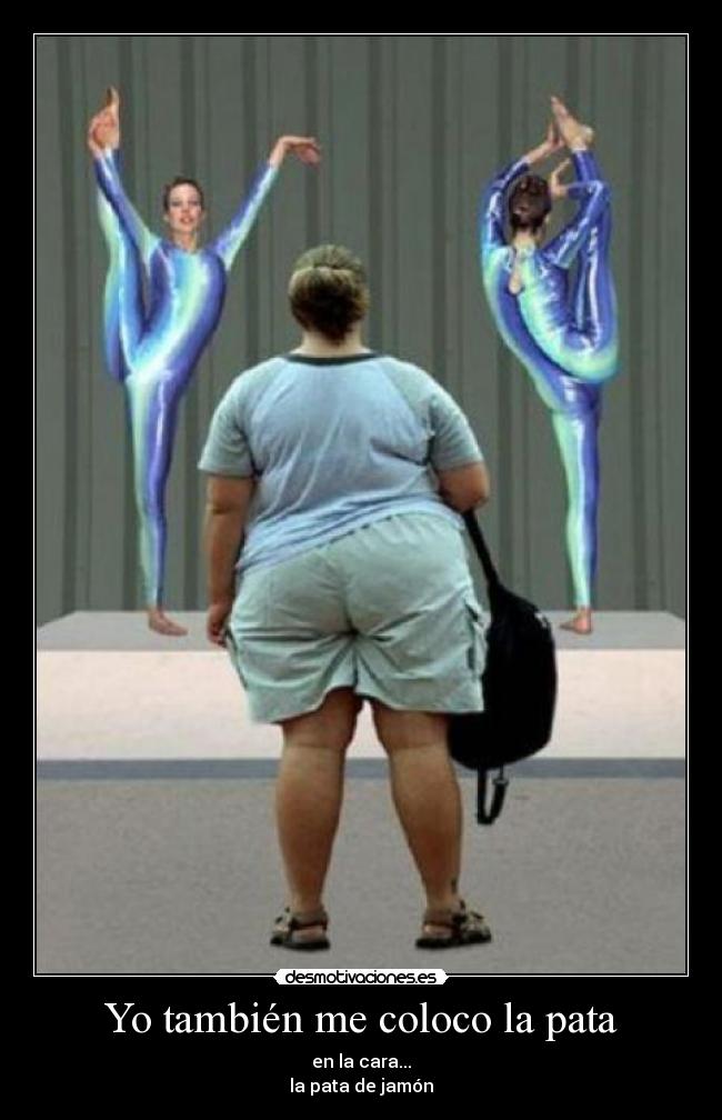 Yo también me coloco la pata -