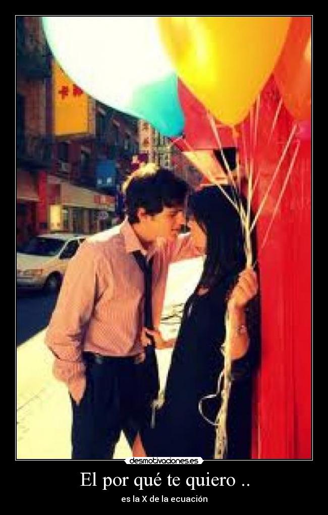 El por qué te quiero .. -
