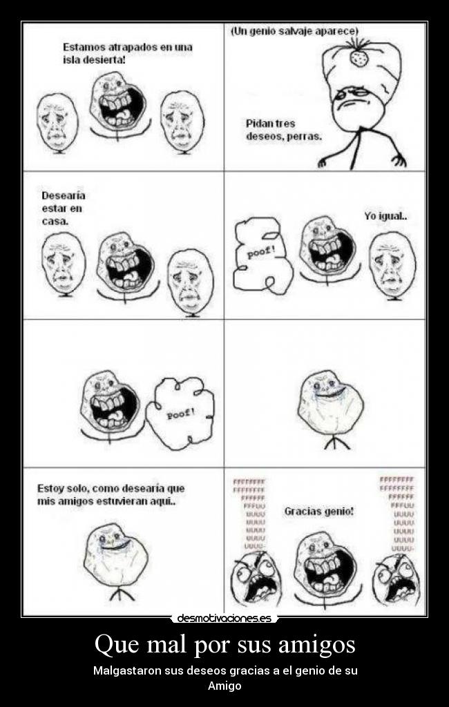Que mal por sus amigos - Malgastaron sus deseos gracias a el genio de su
Amigo