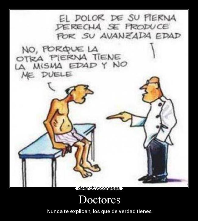 Doctores - Nunca te explican, los que de verdad tienes