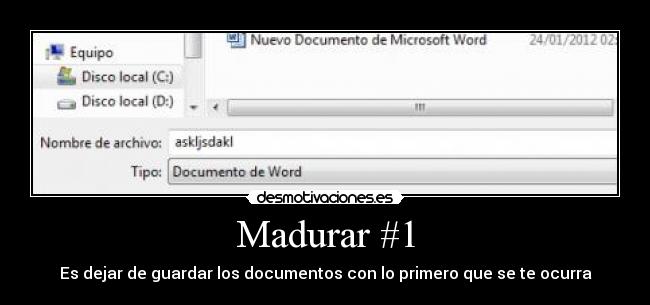 Madurar #1 - Es dejar de guardar los documentos con lo primero que se te ocurra
