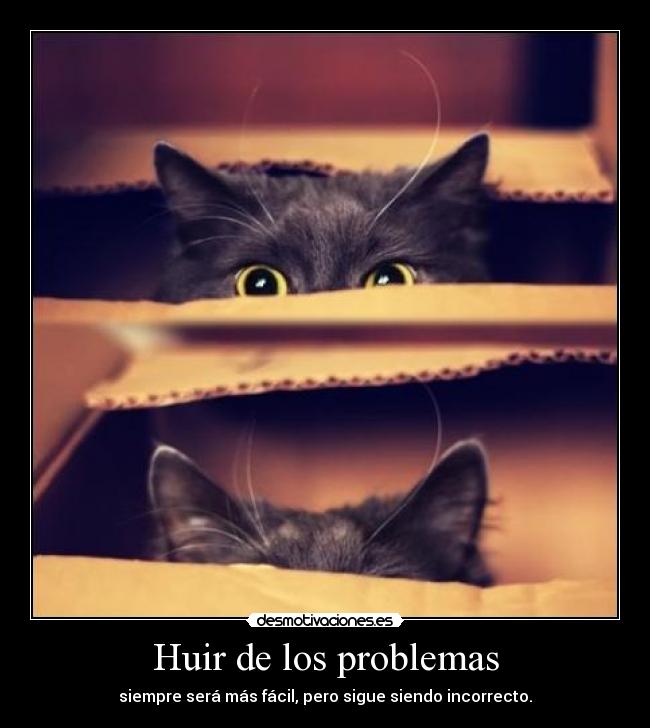 Huir de los problemas - 