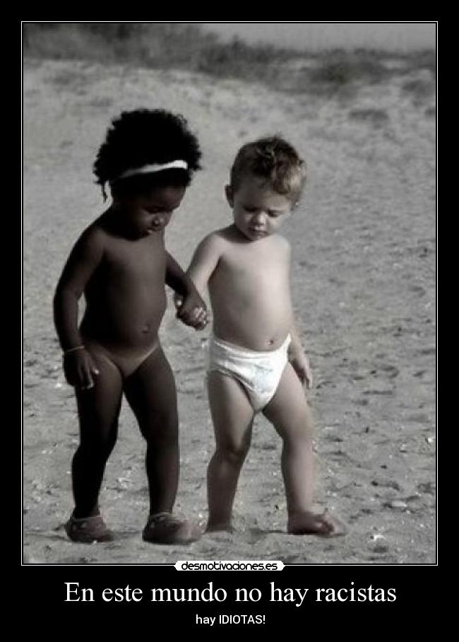 En este mundo no hay racistas - 