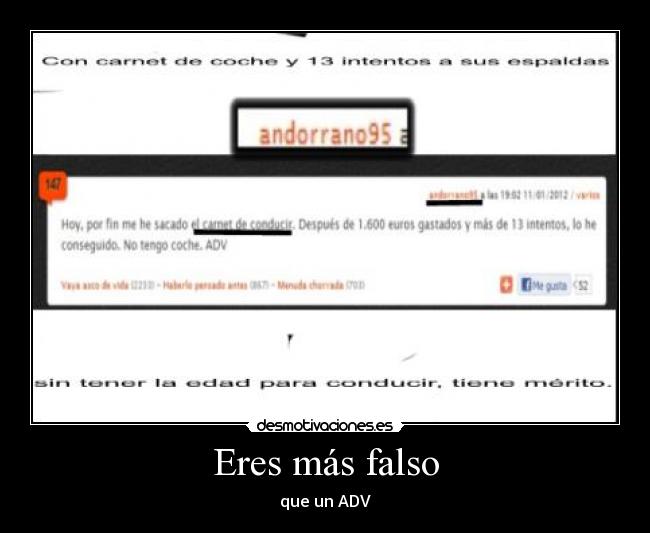 Eres más falso - que un ADV