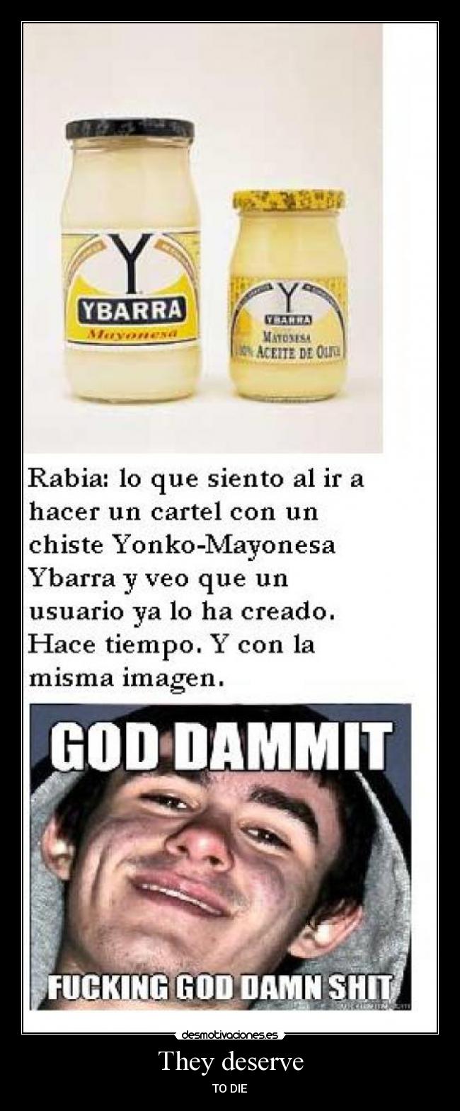 They deserve - TO DIE