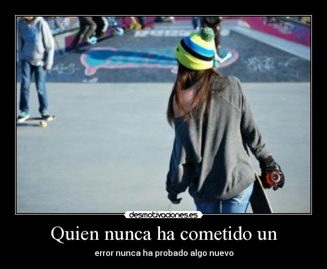 Quien nunca ha cometido un -