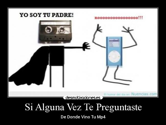 Si Alguna Vez Te Preguntaste - De Donde Vino Tu Mp4