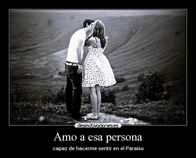 Amo a esa persona - 