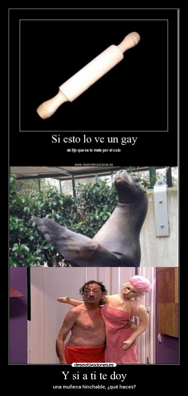 Y si a ti te doy - una muñeca hinchable, ¿qué haces?