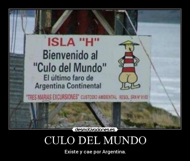 CULO DEL MUNDO - Existe y cae por Argentina.
